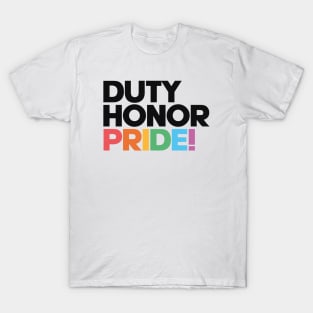 Duty, Honor, Pride! - LGBTQIAP+ Military T-Shirt